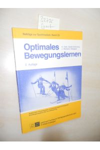 Optimales Bewegungslernen.   - Anatomisch-physiologische und bewegungspsychologische Grundlagenaspekte desTechniktrainings.