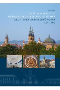 Gesellschaftliche Ordnungsvorstellungen in der Architektur Siebenbürgens um 1900