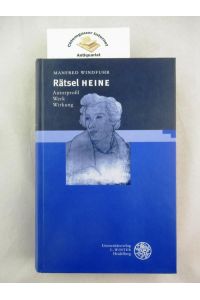 Rätsel Heine : Autorprofil - Werk - Wirkung.   - Reihe Siegen ; Bd. 133 : Germanistische Abteilung