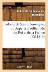 Montpinay-G, G: Colonie de Saint-Domingue, Ou Appel La Solli (Histoire)