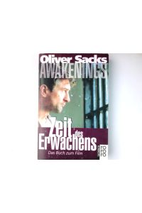 Awakenings : [Das Buch zum Film] = Zeit des Erwachens.   - Oliver Sacks. [Aus dem Engl. übers. von: St. Schappo ...] / Rororo ; 8878 : rororo-Sachbuch