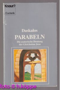 Parabeln : die esoterische Deutung der Gleichnisse Jesu.