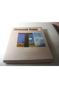 Dumont Foto 2. Fotokunst und Fotodesign.   - Mit einer Einleitung von Robert Jungk und Beiträgen von Gottfried Jäger, Wolfgang Kemp, Fritz Kempe und anderen.