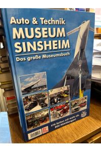 Auto & Technik Museum Sinsheim. Technik Museum Speyer. Das große Museumsbuch.