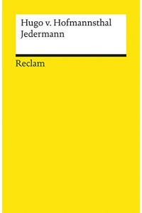 Jedermann : das Spiel vom Sterben des reichen Mannes.   - Hugo von Hofmannsthal. Hrsg. von Andreas Thomasberger / Reclams Universal-Bibliothek ; 18037