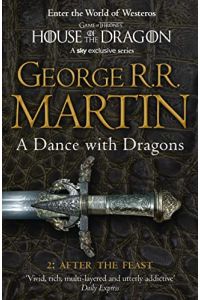 A Dance With Dragons: Part 2 After The Feast: The bestselling classic epic fantasy series behind the award-winning HBO and Sky TV show and phenomenon GAME . . . of Ice and Fire, Book 5) (English Edition)