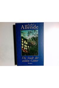 Im Reich des goldenen Drachen : Roman.   - Isabel Allende. Aus dem Span. von Svenja Becker