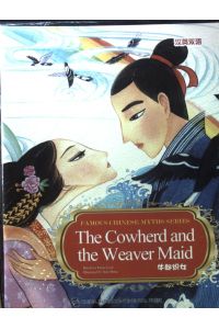 the Cowherd and the Weaver Maid; (NEUWERTIG)  - Famous Chinese Myths Series;