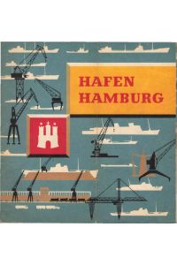 Hamburger Hafen [Falblatt]  - / Titelblatt und Hafenbildplan von Martin Schwemer ; farbige Vigetten von Hilda Körner ; Hafenplan von Jutta Betram