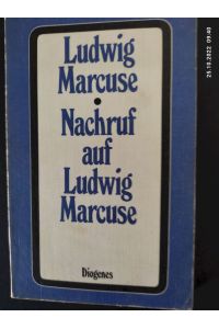 Nachruf auf Ludwig Marcuse.   - Diogenes-Taschenbücher ; 21, 7