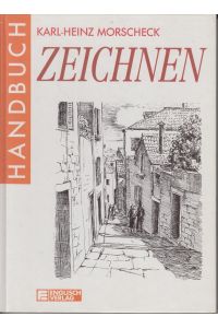 Handbuch Zeichnen.   - Karlheinz Morscheck