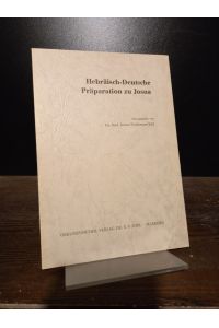 Hebräisch-deutsche Präparation zu Josua. Herausgegeben von Reiner-Friedemann Edel.