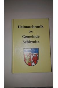 Heimatchronik der Gemeinde Schirmitz.