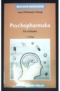Psychopharmaka : ein Leitfaden.   - Gustav-Fischer-Taschenbücher : Ärztliche Ratschläge