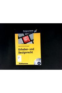 Urheber- und Designrecht : inkl. CD-ROM mit Hörfassung und interaktiven Fällen. (Kompass Recht).