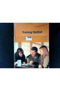 Training TestDAF: Material zur Prüfungsvorbereitung / Trainingsbuch zu TestDaF.