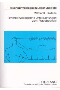 Psychophysiologische Untersuchungen zum Placeboeffekt.   - Psychophysiologie in Labor und Feld ; Bd. 12
