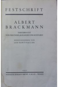 Festschrift Albert Brackmann : dargebracht von Freunden, Kollegen und Schülern.