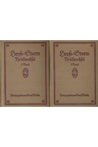 Der Briefwechsel zwischen Paul Heyse und Theodor Storm 1854- 1888: (2 Bände)  - Hrsg. u. erl. v. Georg J. Plotke