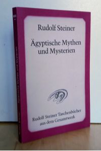 Ägyptische Mythen und Mysterien : ein Zyklus von zwölf Vorträgen gehalten in Leipzig vom 2. bis 14. September 1908.   - GA 106.