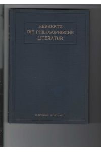 Die philosophische Literatur.   - Ein Studienführer. Werke von Philosophen sind aufgelistet. Bibliographie.