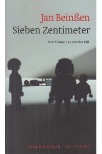 Sieben Zentimeter  - Paul Flemmings zweiter Fall. Kriminalroman