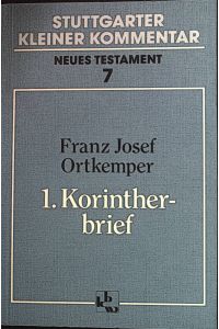 1. Korintherbrief.   - Stuttgarter kleiner Kommentar / Neues Testament ; [N.F.], 7
