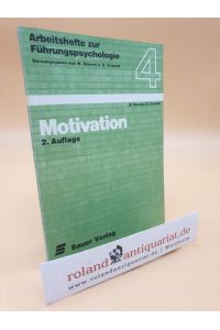 Motivation / von Rainer W. Stroebe ; Guntram H. Stroebe / Arbeitshefte Führungspsychologie ; H. 4