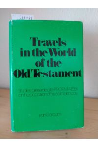 Travels in the World of the Old Testament. [Studies presented to Professor M. A. Beek].