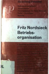 Betriebsorganisation und Betriebsablauf.   - Sammlung Poeschel Reihe I/ Band 8a