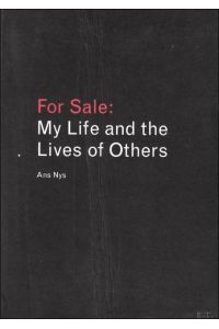 Ans Nys : For Sale : My Life and the Lives of Others