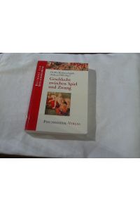Geschlecht zwischen Spiel und Zwang.   - Hertha Richter-Appelt ; Andreas Hill (Hg.) / Beiträge zur Sexualforschung ; Bd. 81