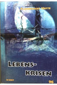 Lebenskrisen.   - Flensburger Hefte ; 96
