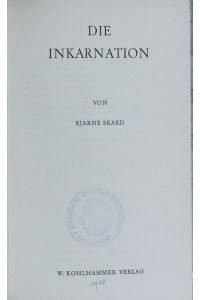 Inkarnation.   - Forschungen zur Kirchen- und Geistesgeschichte ; N.F. Bd. 7.