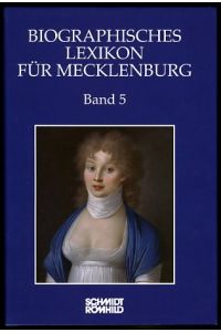 Biographisches Lexikon für Mecklenburg. Band 5.   - Historische Kommission für Mecklenburg. Veröffentlichungen der Historischen Kommission für Mecklenburg. Reihe A. Bd. 5.
