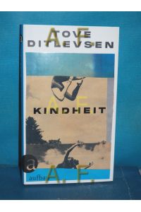 Kindheit.   - Tove Ditlevsen  aus dem Dänischen und mit einem Nachwort von Ursel Allenstein / Ditlevsen, Tove: Kopenhagen-Trilogie  1. Teil