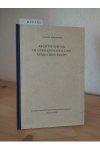 Rechtssymbolik im germanischen und römischen Recht. [Von Conrad Borchling]. (= Libelli, Band 111).