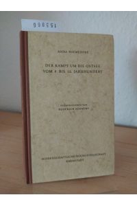 Der Kampf um die Ostsee vom 9. bis 12. Jahrhundert. [Von Adolf Hofmeister]. Herausgegeben von Roderich Schmidt. (= Reihe Libelli, Band 72).