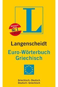 Langenscheidts Eurowörterbuch Griechisch : griechisch-deutsch, deutsch-griechisch.   - von Günther S. Henrich ; Kiriaki Chrisomalli-Henrich