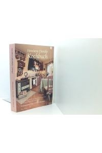 Henriette Davidis Kochbuch: Ein Nachschlagebuch zur Bereitung von Speisen für die bürgerliche und feine Küche
