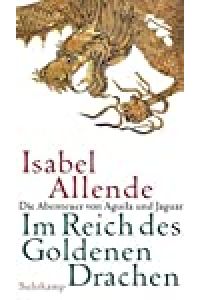 Im Reich des goldenen Drachen : Roman / Isabel Allende. Aus dem Span. von Svenja Becker