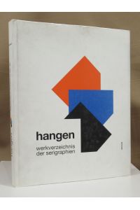 Heijo Hangen. Werkverzeichnis der Serigraphien von 1966 - 1993. Mit einem Essay von Hans-Peter Riese.