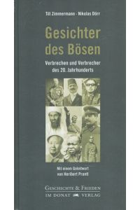 Gesichter des Bösen : Verbrechen und Verbrecher des 20. Jahrhunderts.   - / Schriftenreihe Geschichte & Frieden ; Bd. 34