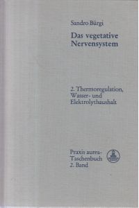 Das vegetative Nervensystem 2. Band  - - 2. Thermoregulation, Wasser- und Elektrolythaushalt