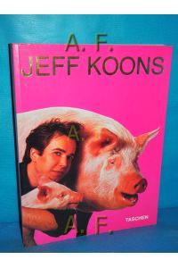 Jeff Koons.   - ed. by Angelika Muthesius. [Text: Jean-Christophe Ammann]