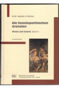 Die homöopathischen Arzneien: Wesen und Essenz, Band II.