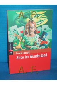 Alice im Wunderland  - Lewis Caroll. Aus dem Engl. von Sybil Gräfin Schönfeldt / cbj-Klassiker