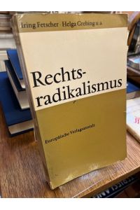 Rechtsradikalismus.   - Hrsg. von Iring Fetscher. (= Sammlung Res novae Band 53).