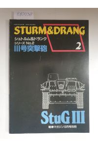 Sturm & Drang : No. 2 : StuG III :  - (Tank Magazine) : Japanische Ausgabe :