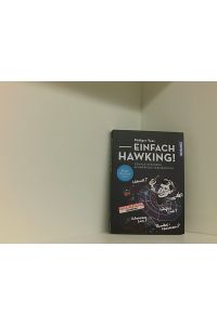 Einfach Hawking!: Geniale Gedanken schwerelos verständlich  - geniale Gedanken schwerelos versta?ndlich
